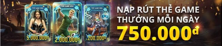 thưởng nạp rút thẻ game w88